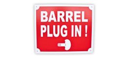 Schild: Barrel Plug in!